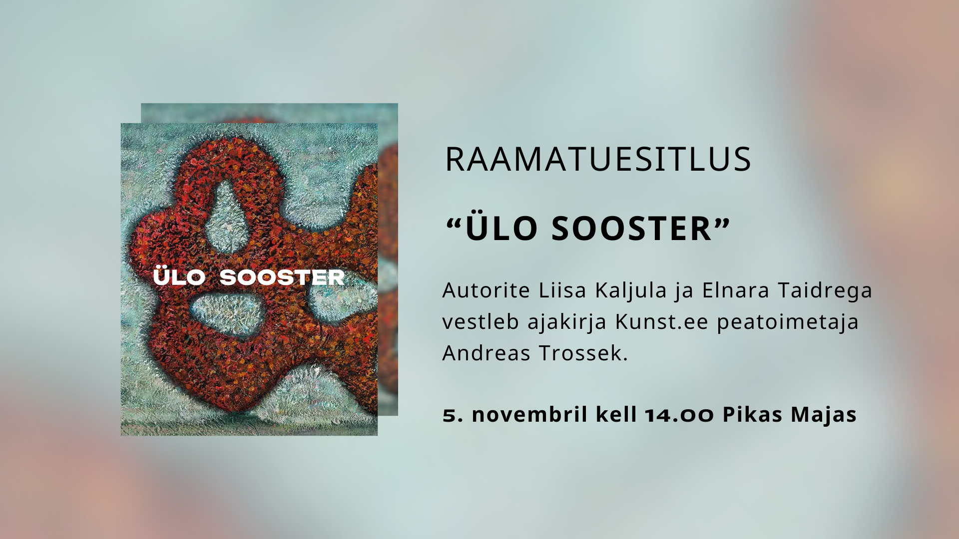 Raamatu Ülo Sooster esitlus 5.11.2024 Raamatu Ülo Sooster esitlus 5.11.2024
