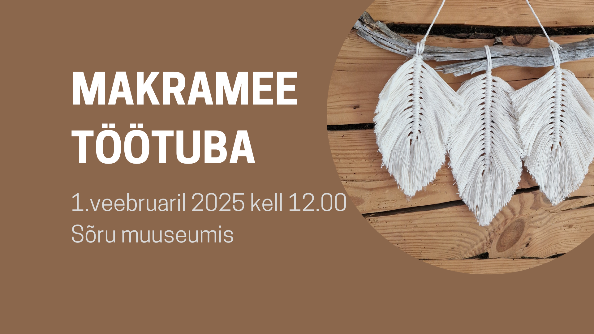 Makramee õpituba Sõru muuseumis Makramee õpituba Sõru muuseumis