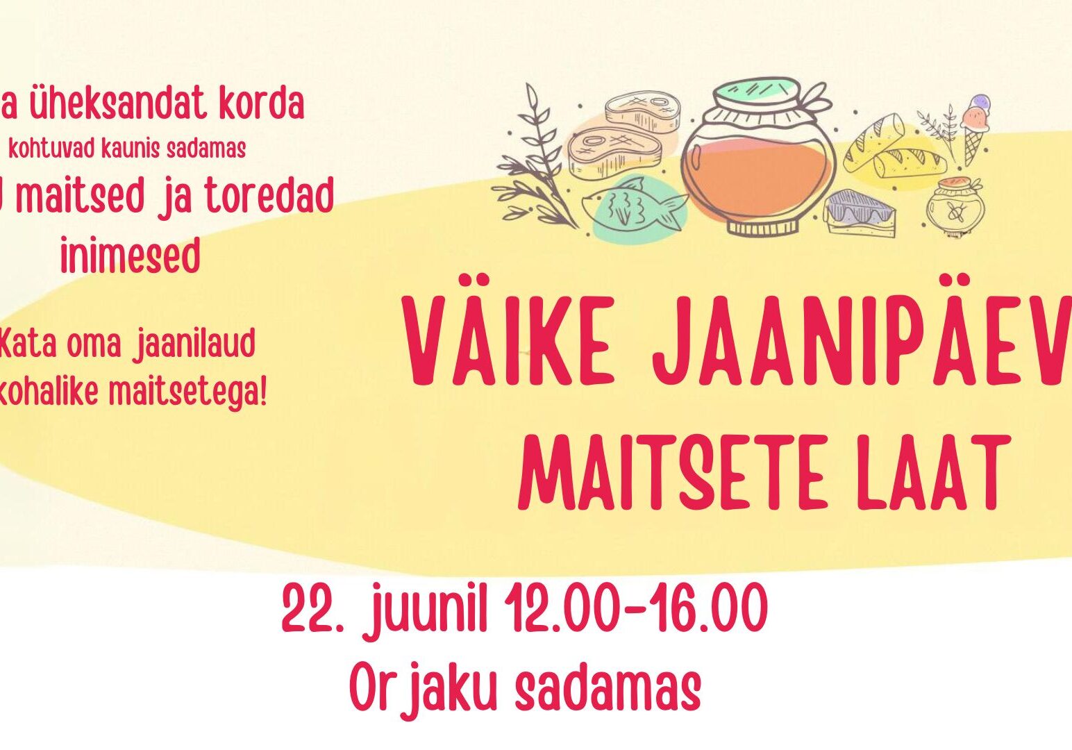 VÄIKE JAANIPÄEVA MAITSETE LAAT Orjaku sadamas