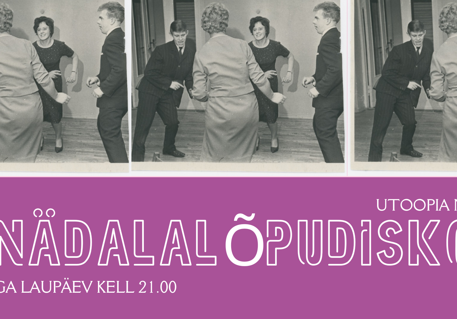 Nädalalõpudisko Utoopia nr 9-s Nädalalõpudisko Utoopia nr 9-s