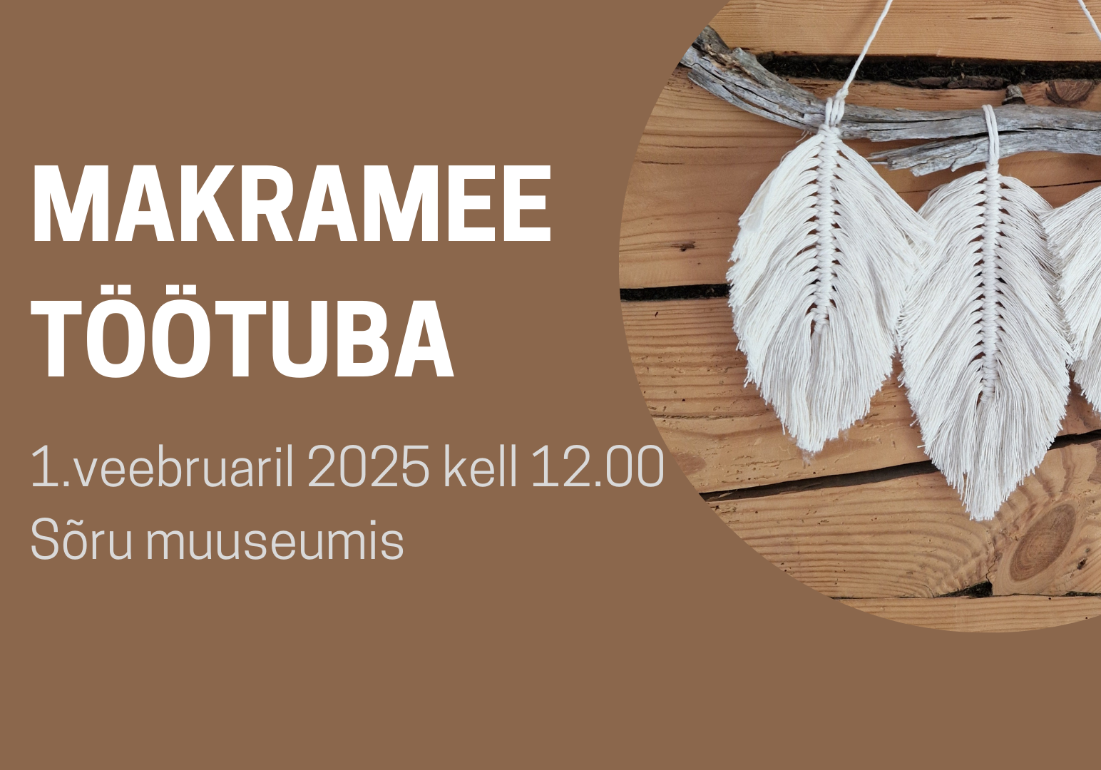 Makramee õpituba Sõru muuseumis Makramee õpituba Sõru muuseumis
