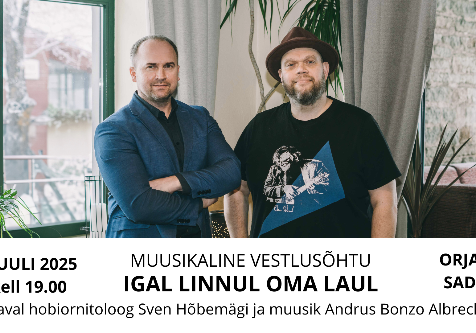 Muusikaline vestlusõhtu "IGAL LINNUL OMA LAUL" Orjaku sadamas Muusikaline vestlusõhtu "IGAL LINNUL OMA LAUL" Orjaku sadamas