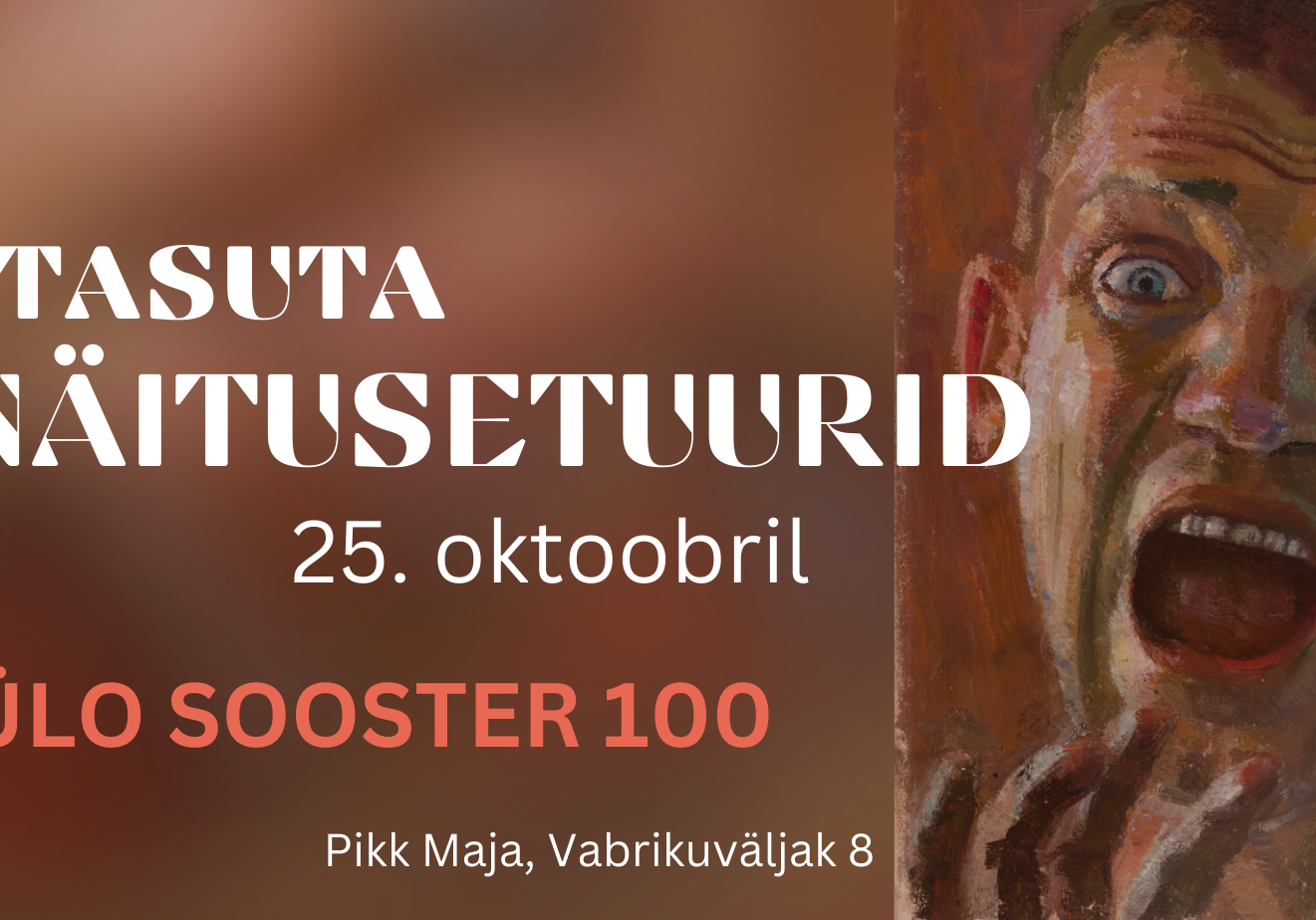 Näitusetuurid. Ülo Sooster 100. Näitusetuurid. Ülo Sooster 100.