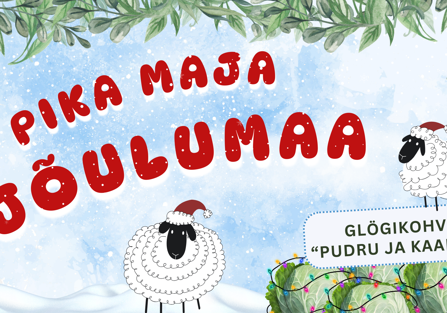 Pika Maja jõulumaa ja glögikohvik Pudru ja kaapsad (1920 x 1080 px) Pika Maja jõulumaa ja glögikohvik Pudru ja kaapsad (1920 x 1080 px)