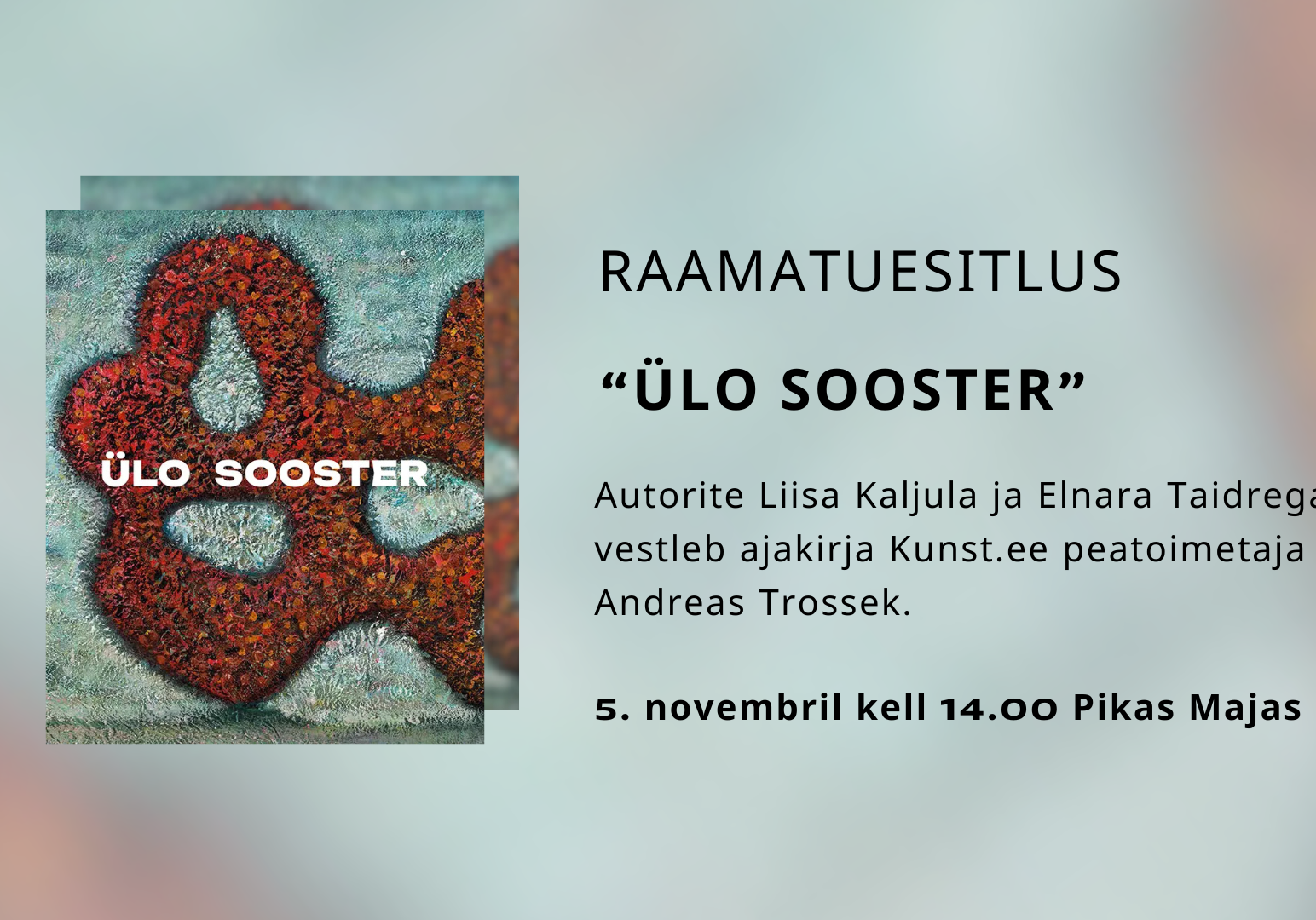 Raamatu Ülo Sooster esitlus 5.11.2024 Raamatu Ülo Sooster esitlus 5.11.2024