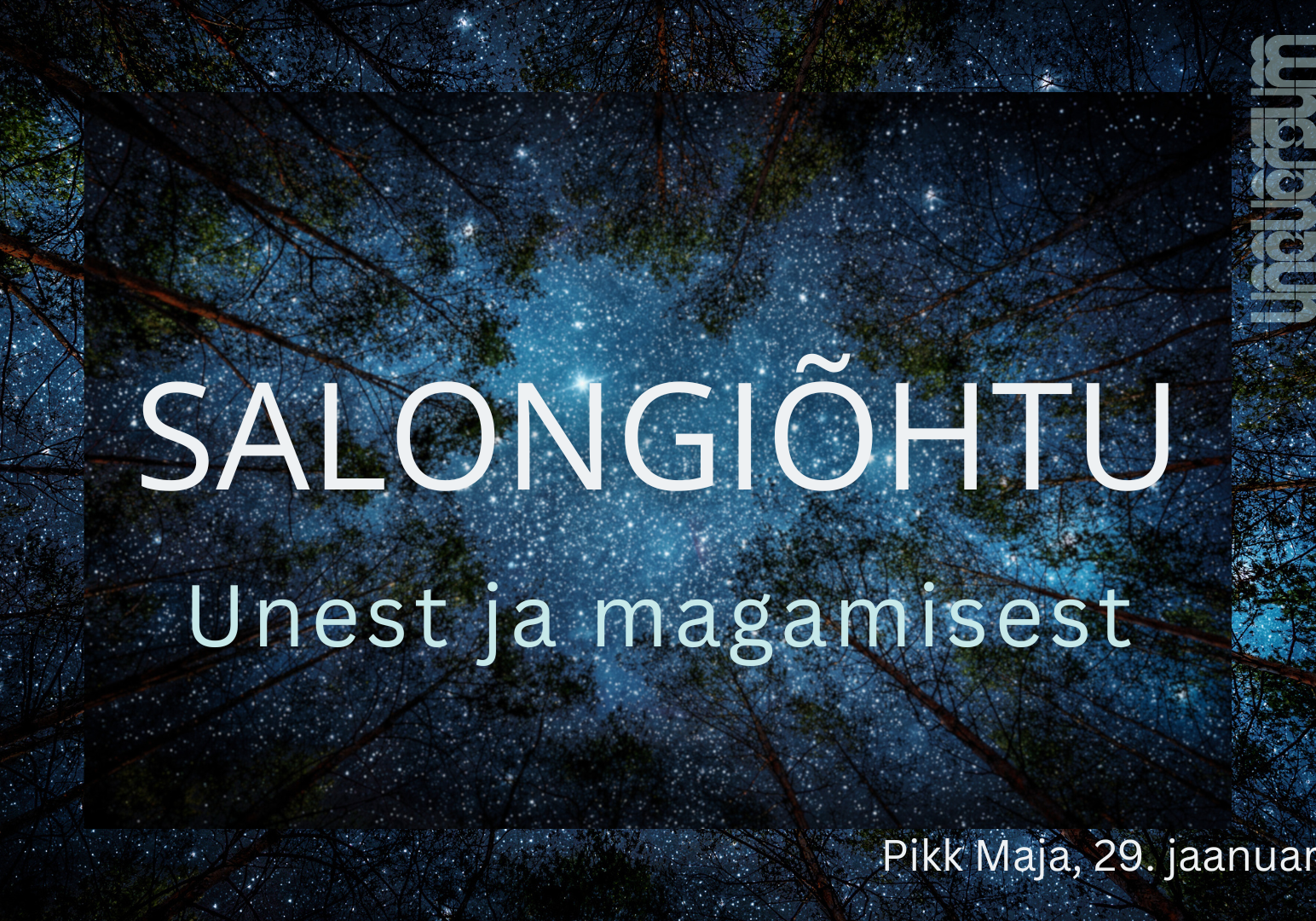 Salongiõhtu unest ja magamisest Salongiõhtu unest ja magamisest