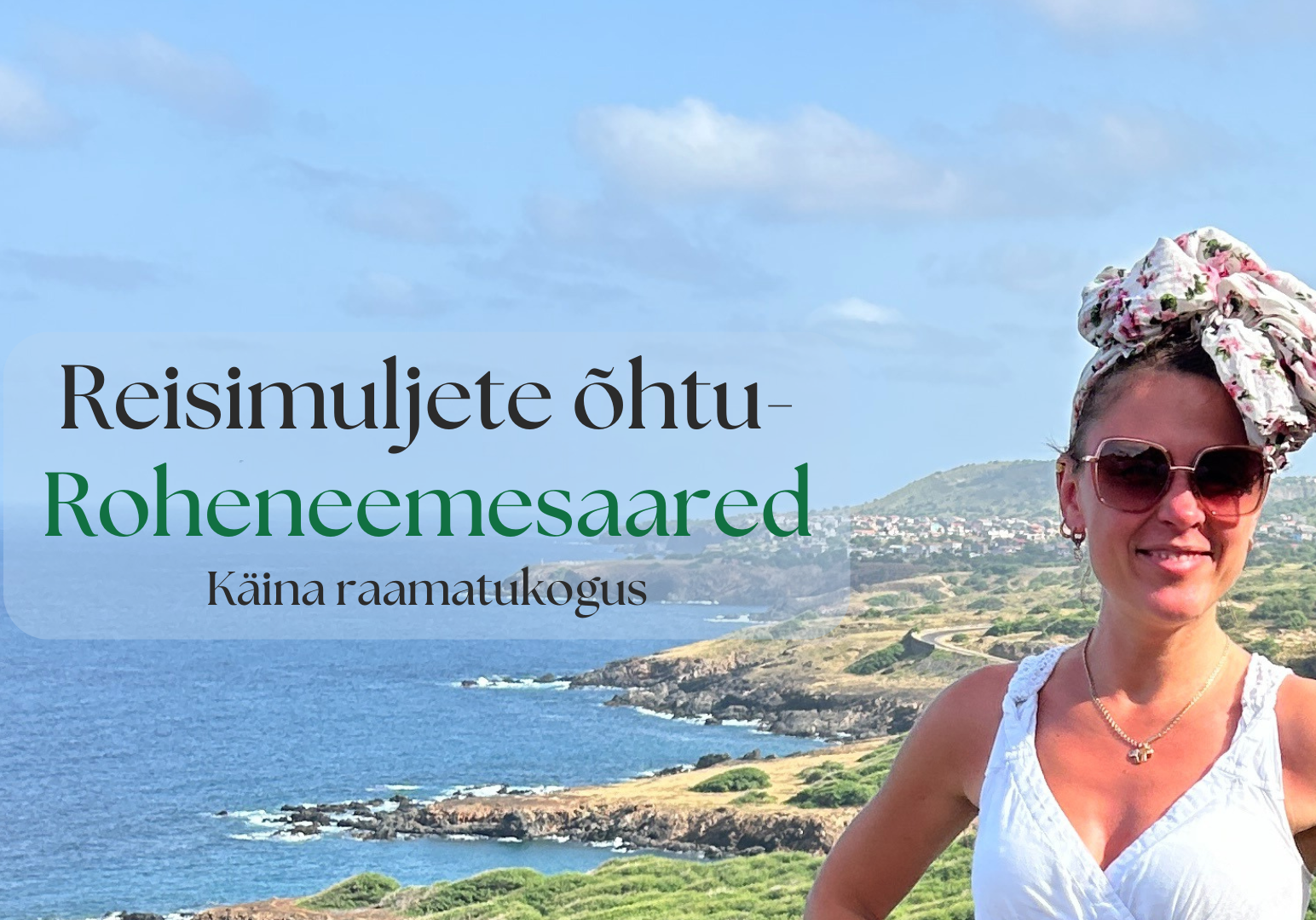 Reisimuljete õhtu - Roheneemesaared Reisimuljete õhtu - Roheneemesaared