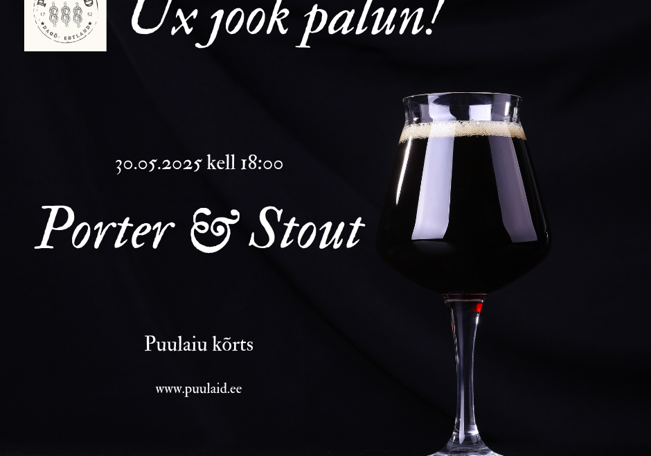 ÜX JOOK PALUN! - PORTER & STOUT ÜX JOOK PALUN! - PORTER & STOUT