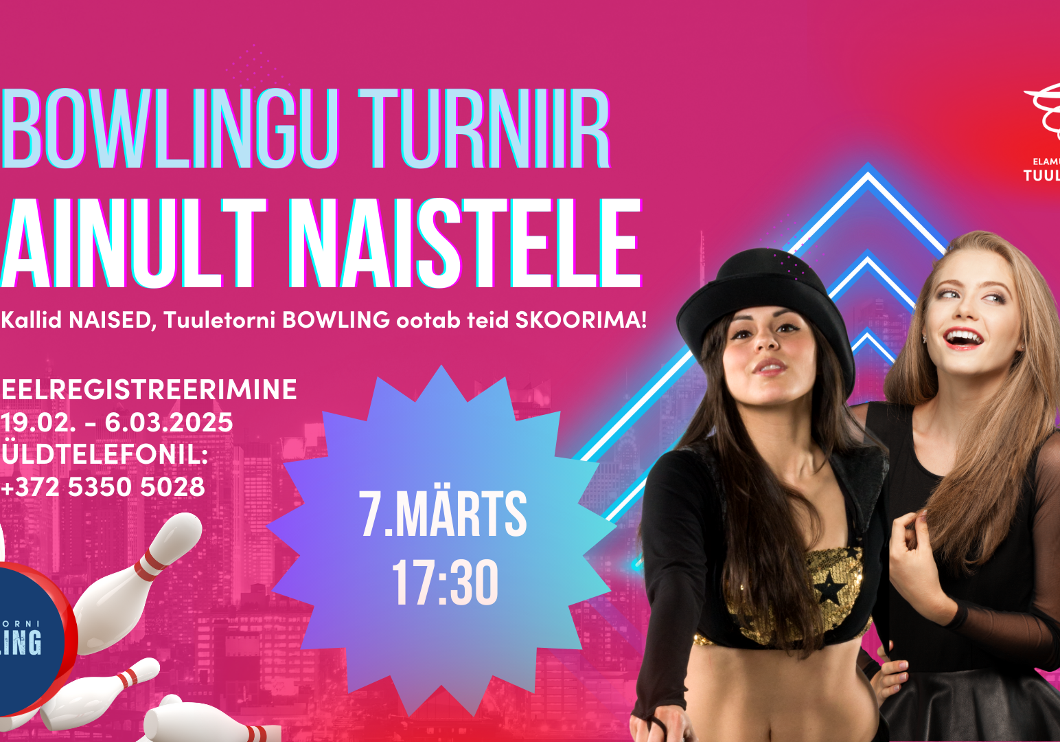 Bowlingu turniir ainult NAISTELE Bowlingu turniir ainult NAISTELE